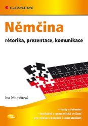 Němčina - rétorika, prezentace, komunikace - E-učebnice němčiny pro samouky Němčina - rétorika, prezentace, komunikace