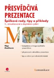 Přesvědčivá prezentace - Olga Medlíková - Komunikace Přesvědčivá prezentace