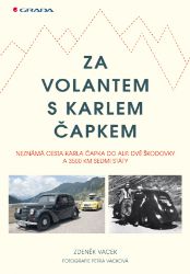 Za volantem s Karlem Čapkem - Věda a technika Za volantem s Karlem Čapkem