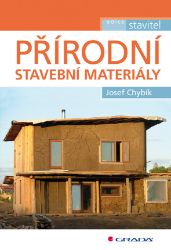 Přírodní stavební materiály Přírodní stavební materiály