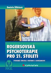 Rogersovská psychoterapie pro 21. století - Psychologie Rogersovská psychoterapie pro 21. století