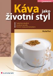 Káva jako životní styl - Kuchařky Káva jako životní styl
