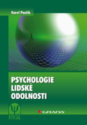 Psychologie lidské odolnosti Psychologie lidské odolnosti