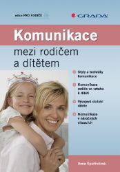 Komunikace mezi rodičem a dítětem Komunikace mezi rodičem a dítětem