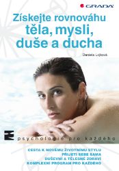 Získejte rovnováhu těla, mysli, duše a ducha Získejte rovnováhu těla, mysli, duše a ducha