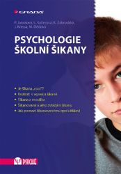 Psychologie školní šikany Psychologie školní šikany