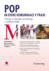 POP - In-store komunikace v praxi - Marketing a management POP - In-store komunikace v praxi
