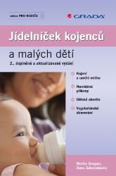 Jídelníček kojenců a malých dětí - Martin Gregora - Vztahy a rodičovství Jídelníček kojenců a malých dětí