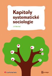 Kapitoly systematické sociologie Kapitoly systematické sociologie