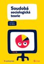 Soudobá sociologická teorie Soudobá sociologická teorie