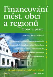 Financování měst, obcí a regionů - teorie a praxe Financování měst, obcí a regionů - teorie a praxe