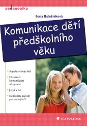 Komunikace dětí předškolního věku - Pedagogika Komunikace dětí předškolního věku
