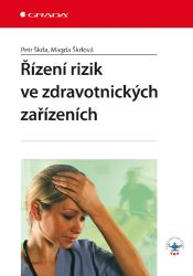 Řízení rizik ve zdravotnických zařízeních Řízení rizik ve zdravotnických zařízeních