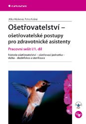 Ošetřovatelství - ošetřovatelské postupy pro zdravotnické asistenty - Literatura pro zdravotní sestry e-knihy Ošetřovatelství - ošetřovatelské postupy pro zdravotnické asistenty