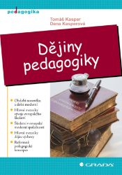 Dějiny pedagogiky Dějiny pedagogiky
