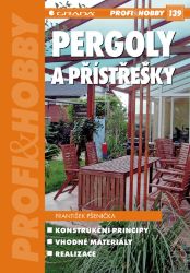 Pergoly a přístřešky - Hobby a volný čas Pergoly a přístřešky