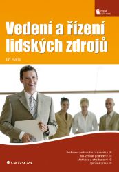 Vedení a řízení lidských zdrojů Vedení a řízení lidských zdrojů