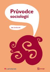 Průvodce sociologií Průvodce sociologií