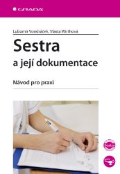 Sestra a její dokumentace Sestra a její dokumentace