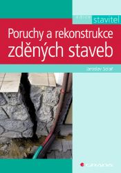 Poruchy a rekonstrukce zděných staveb Poruchy a rekonstrukce zděných staveb