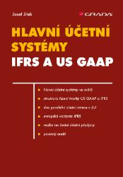 Hlavní účetní systémy: IFRS a US GAAP Hlavní účetní systémy: IFRS a US GAAP