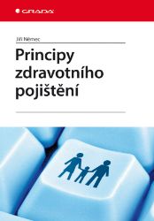 Principy zdravotního pojištění Principy zdravotního pojištění