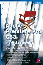 Adobe Premiere Pro CS3 - Josef Pecinovský - Informatika a výpočetní technika Adobe Premiere Pro CS3