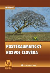 Posttraumatický rozvoj člověka Posttraumatický rozvoj člověka