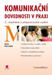 Komunikační dovednosti v praxi Komunikační dovednosti v praxi