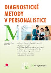 Diagnostické metody v personalistice - Komunikace Diagnostické metody v personalistice