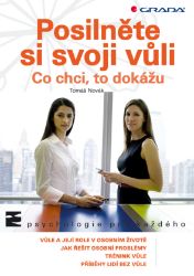 Posilněte si svoji vůli - Psychologie Posilněte si svoji vůli
