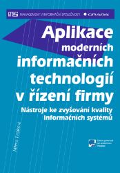 Aplikace moderních informačních technologií v řízení firmy Aplikace moderních informačních technologií v řízení firmy