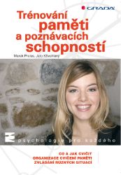 Trénování paměti a poznávacích schopností Trénování paměti a poznávacích schopností