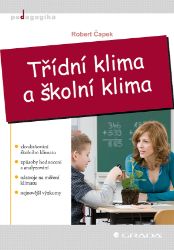 Třídní klima a školní klima Třídní klima a školní klima