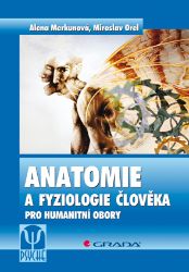Anatomie a fyziologie člověka Anatomie a fyziologie člověka