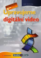 Upravujeme digitální video Upravujeme digitální video