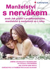 Manželství s nervákem - Psychologie Manželství s nervákem