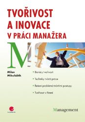 Tvořivost a inovace v práci manažera - Komunikace Tvořivost a inovace v práci manažera