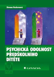 Psychická odolnost předškolního dítěte - Psychologie Psychická odolnost předškolního dítěte