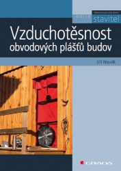 Vzduchotěsnost obvodových plášťů budov Vzduchotěsnost obvodových plášťů budov