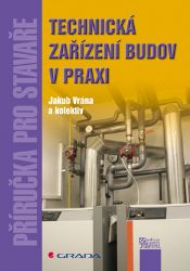 Technická zařízení budov v praxi Technická zařízení budov v praxi