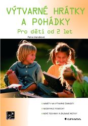Výtvarné hrátky a pohádky Výtvarné hrátky a pohádky