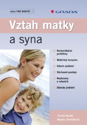 Vztah matky a syna - Vztahy a rodičovství Vztah matky a syna