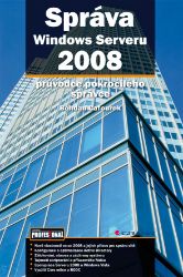Správa Windows Serveru 2008 Správa Windows Serveru 2008