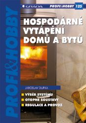 Hospodárné vytápění domů a bytů - Hobby a volný čas Hospodárné vytápění domů a bytů