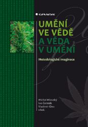 Umění ve vědě a věda v umění Umění ve vědě a věda v umění