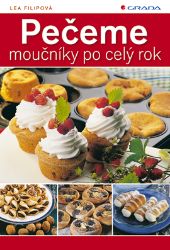 Pečeme moučníky po celý rok Pečeme moučníky po celý rok