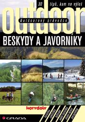 Outdoorový průvodce - Beskydy a Javorníky Outdoorový průvodce - Beskydy a Javorníky