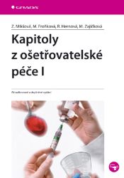 Kapitoly z ošetřovatelské péče I - Literatura pro zdravotní sestry e-knihy Kapitoly z ošetřovatelské péče I