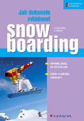 Jak dokonale zvládnout snowboarding - Sport & hry Jak dokonale zvládnout snowboarding